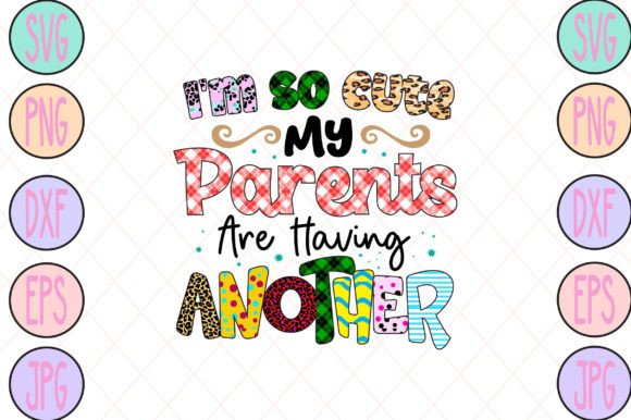 Download I'm so Cute My Parents Are Having Anothe - I'm so cute Collection