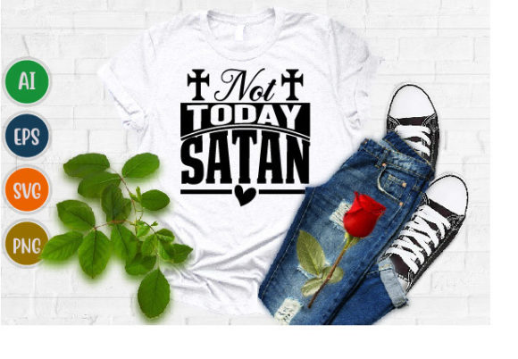 Download Not Today Satan, Jesus T Shirt Quote Svg - T shirt quote svg Collection